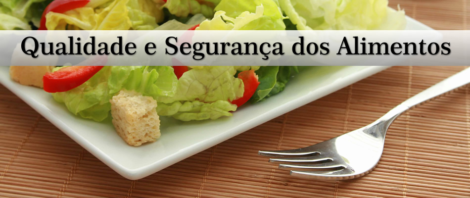 Qualidade e Segurança dos Alimentos